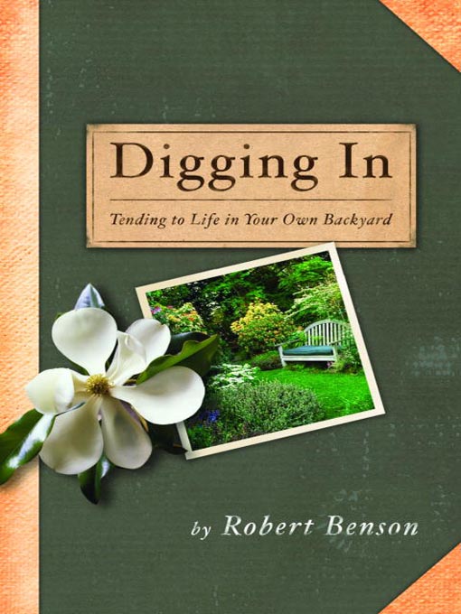 Title details for Digging In by Robert Benson - Available